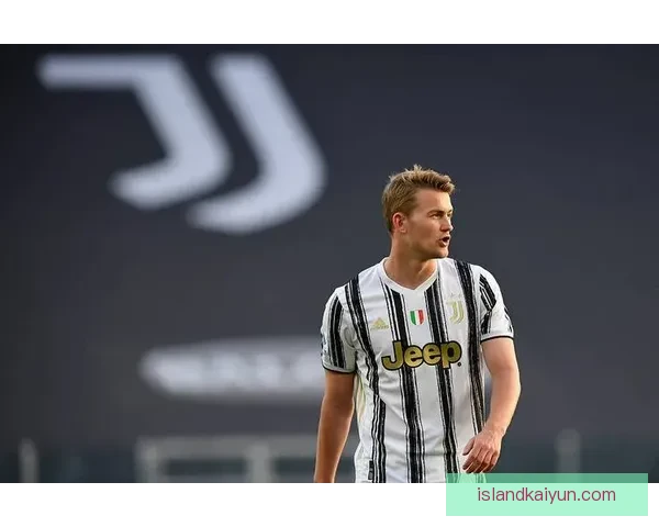 德里赫特技术特点分析：整体防守能力与传球精准度兼备